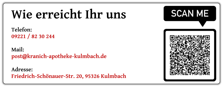 Telefon:  09221 / 82 30 244  Mail:  post@kranich-apotheke-kulmbach.de  Adresse: Friedrich-Schönauer-Str. 20, 95326 Kulmbach Wie erreicht Ihr uns